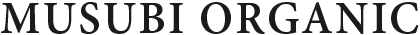 MUSUBI ORGANIC